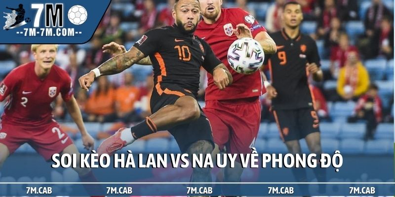 Soi kèo Hà Lan vs Na Uy về phong độ