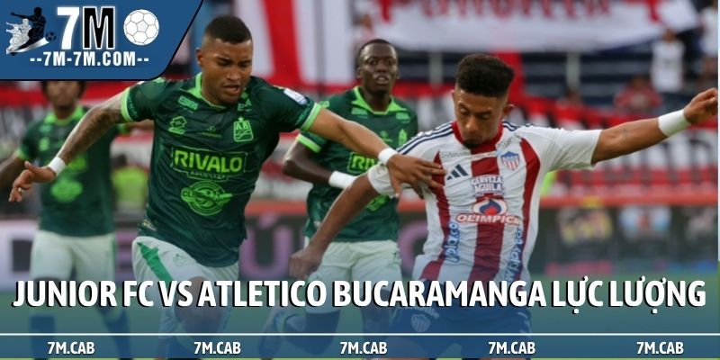 Soi kèo Junior FC vs Atletico Bucaramanga về lực lượng